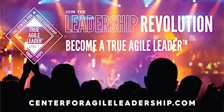 Becoming A True Agile Leader(TM) - First Steps primary image
