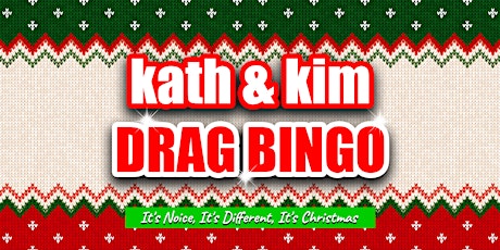 Kath & Kim Xmas Drag Bingo primary image