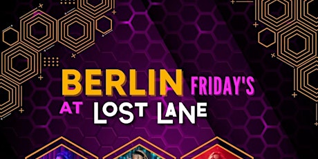 Primaire afbeelding van Berlin Fridays At Lost Lane