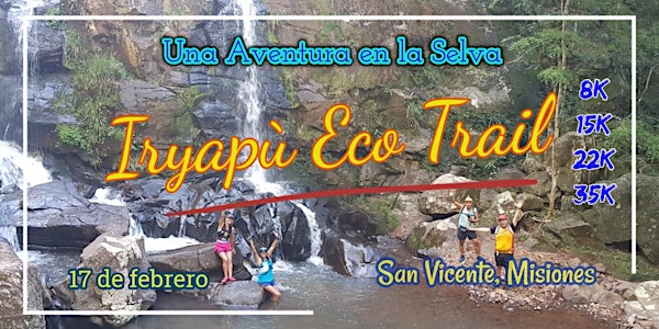 Iryapù Eco Trail (8,15, 22 y 35k)