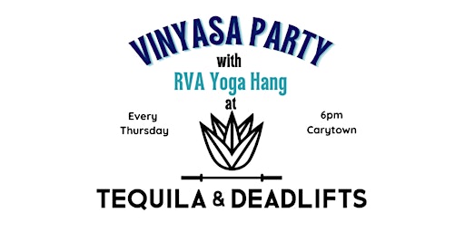 Primaire afbeelding van Thursday Vinyasa Party at Tequila + Deadlifts- The Happiness Series