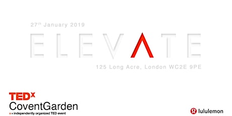 TEDxCoventGarden presents: ELEVATE - A journey of self-discovery primary image