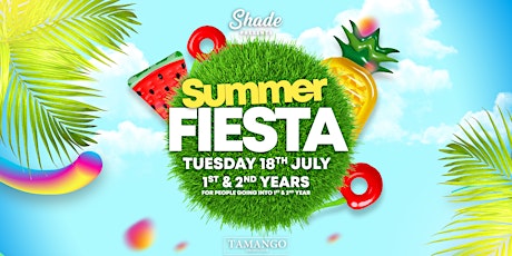 Image principale de Shade Presents: Summer Fiesta at Tamango Nightclub | 1st & 2nd Years