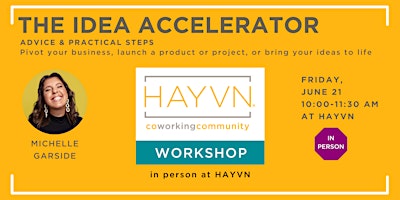 The Idea Accelerator Workshop with Michelle Garsid