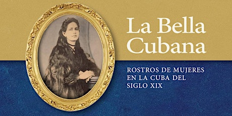 La Bella Cubana en la fotografía y la literatura del siglo XIX primary image