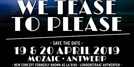Antwerp Burlesque Festival " We tease to Please" 6th Edition 19.-20.04.2019 primary image