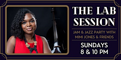 The Lab Session: Jam and Jazz Party w/ Mimi Jones 