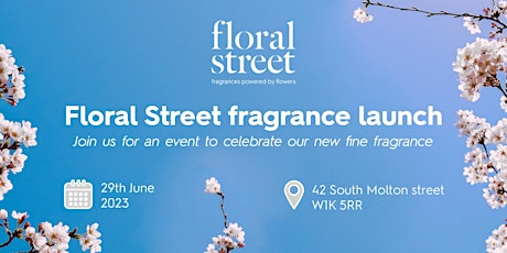 Floral Street fragrance launch event primary image