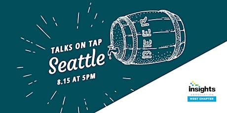 Talks on Tap: an IA West Chapter Seattle Event primary image