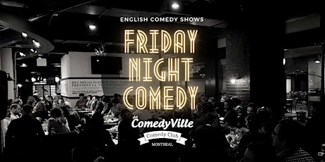 Montreal Comedy ( Stand Up Comedy Show ) at Comedy Club Montreal  (9 PM)