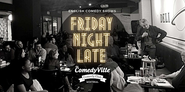 Stand-up Comedy Show ( 11 PM ) Live Shows Montreal at Comedy Club Montreal