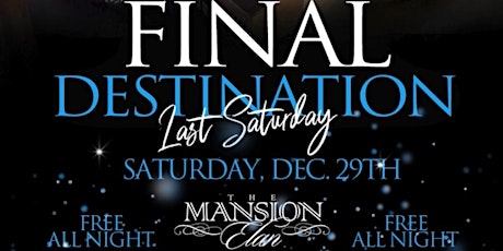 Final Destination @ Mansion Elan | SAT 12/29  primary image