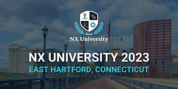 NX University 2023 | East Hartford, CT