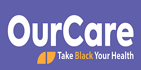 Take Black Your Health: OurCare Community Roundtable primary image