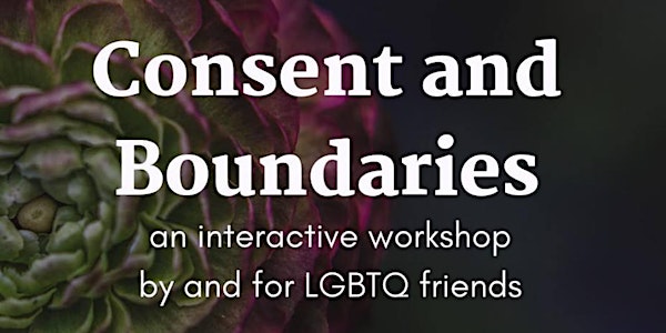 Consent and Boundaries: An Interactive Workshop for LGBTQ Friends