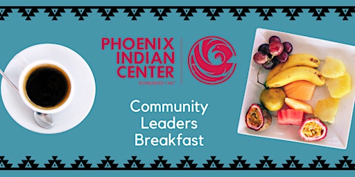 Primaire afbeelding van Phoenix Indian Center Community Leaders Breakfast