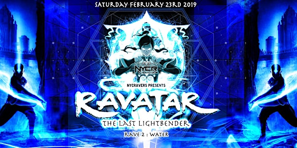 NYCRavers Presents Ravatar : The Last Lightbender 2