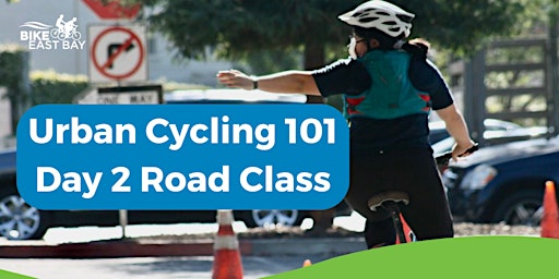Imagen principal de Urban Cycling 101: Day 2 Road Class- Alameda