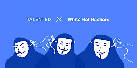 Talented x White Hat Hackers  primary image