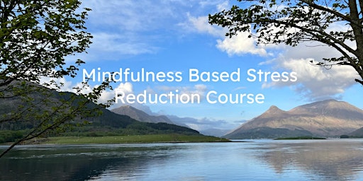 Primaire afbeelding van Mindfulness Based Stress Reduction by Angie Chew  - NT20240709MBSR