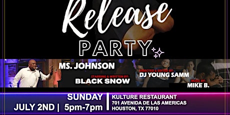 BLACK SNOW's "MS. JOHNSON" VIDEO RELEASE PARTY - Tribute to Single Mothers primary image
