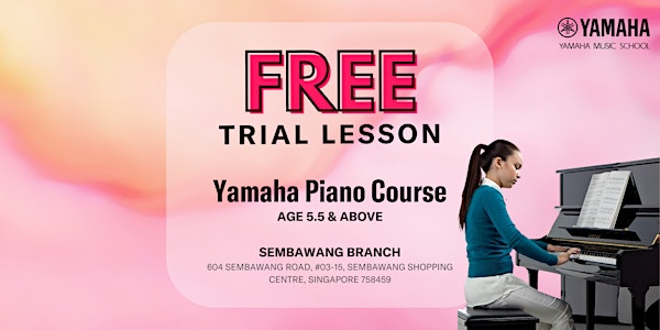 FREE Trial Yamaha Piano Course @ Sembawang