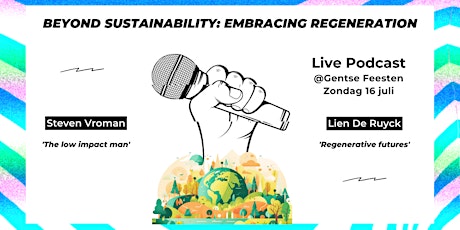 Primaire afbeelding van Live Podcast | BEYOND SUSTAINABILITY: EMBRACING REGENERATION by Act4Change