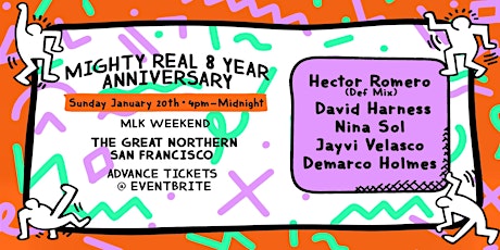 Mighty Real 8 Year Anniversary - MLK Sunday w/ Hector Romero (NYC | Defmix), David Harness & More  primary image