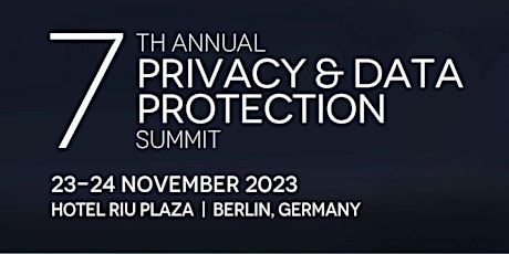 7th Annual Privacy and Data Protection Summit primary image