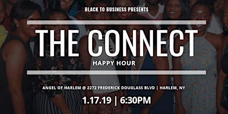 The Connect - Happy Hour x Black to Business primary image