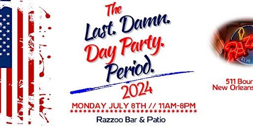 Imagem principal do evento THE LAST DAMN DAY PARTY 4th of July Weekend 2024 in New Orleans