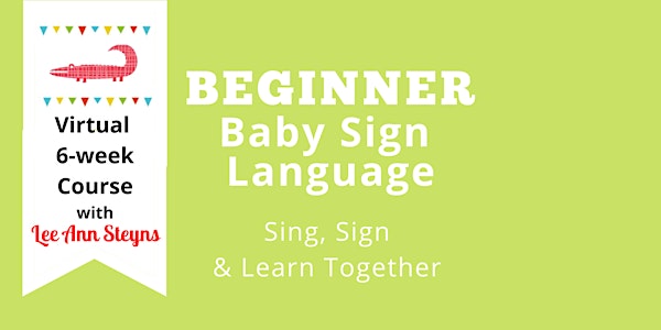 Pre-Recorded Beginner Baby Sign Language Virtual Course