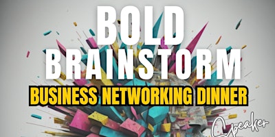 Bold+Brainstorm+Business+Networking+Dinner