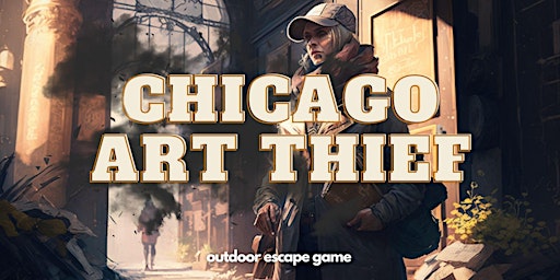 Imagem principal do evento Chicago Art Thief: Fun Outdoor Exploration Game for Groups & Families