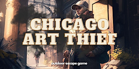 Chicago Art Thief: Fun Outdoor Exploration Game for Groups & Families