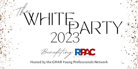THE WHITE PARTY Benefiting REALTORS® Political Action Committee (RPAC) primary image