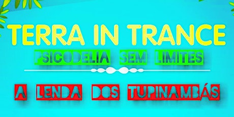 Imagem principal do evento TERRA IN TRANCE - A LENDA DOS TUPINAMBÁS