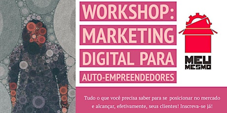 Workshop: Marketing Digital para Auto-empreendedores primary image