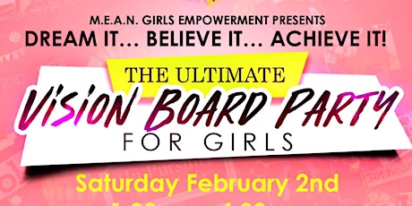 The Ultimate Vision Board Party for Girls! Hosted by M.E.A.N. Girls Empowerment  primary image