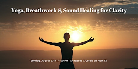 Yoga, Breathwork, and Sound Healing for Clarity primary image