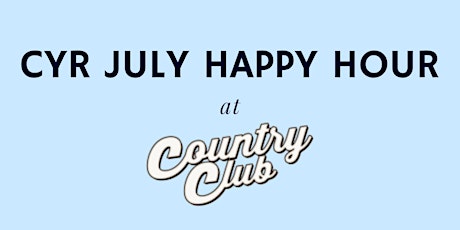CYR | July Happy Hour primary image