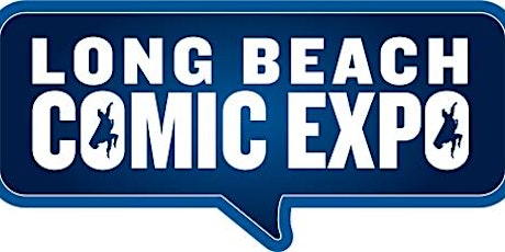 Long Beach Comic Expo 2019 Professional & Press Registration primary image