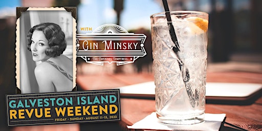 Gin w/ Gin Cocktail Courses: Galveston Island Revue Weekend primary image