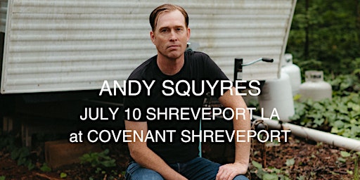 Andy Squyres concert in Shreveport on July 10! primary image