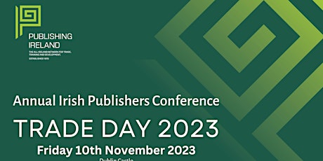Publishing Ireland Annual Conference - Trade Day 2 primary image