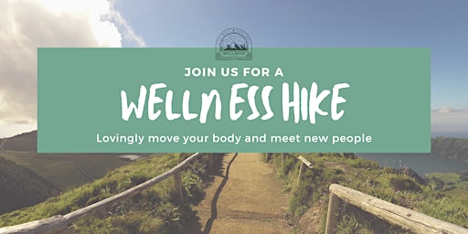 Wellness Hike at Michael D. Antonovich Trail, San Dimas primary image