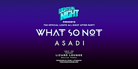 What So Not Official LAN After Party (Saturday) primary image