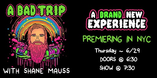 6.29 @ 7:30 Comedy + Science + Psychedelics = A Bad Trip w/ Shane Mauss primary image