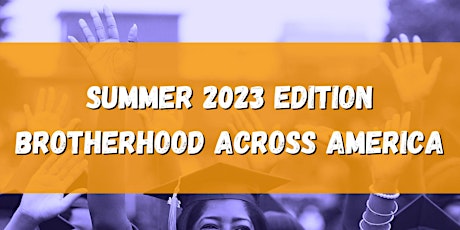 Hauptbild für Brotherhood Across American: Summer 2023 Edition