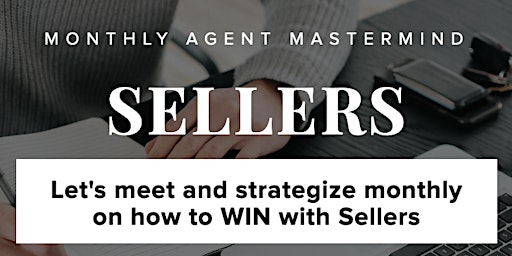 Imagem principal de Seller Strategy Mastermind - Open to all Real estate Agents